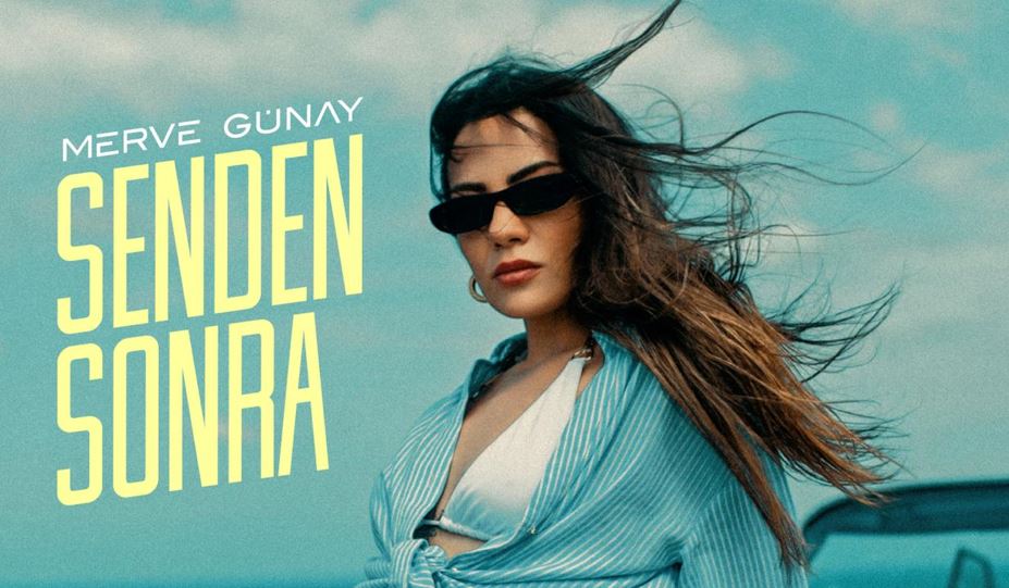 Merve Günay’dan Yeni Afro Şarkı: “Senden Sonra”
