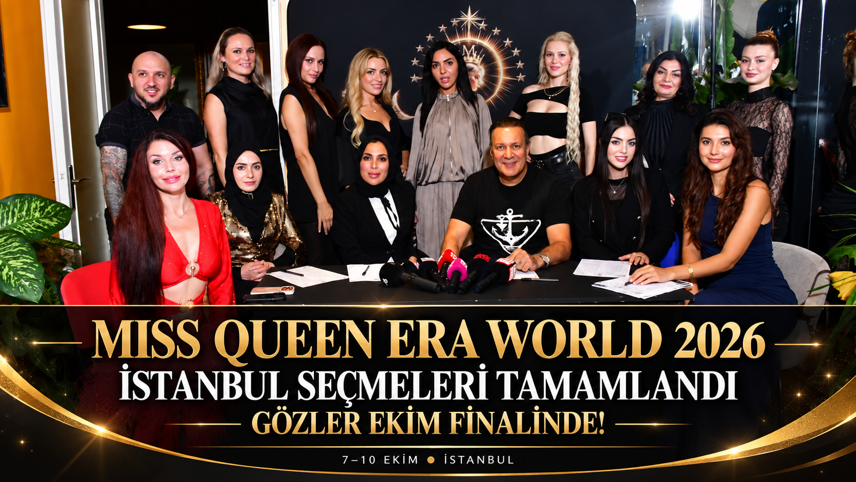MISS QUEEN ERA WORLD 2026 İSTANBUL SEÇMELERİ TAMAMLANDI: GÖZLER EKİM FİNALİNDE!