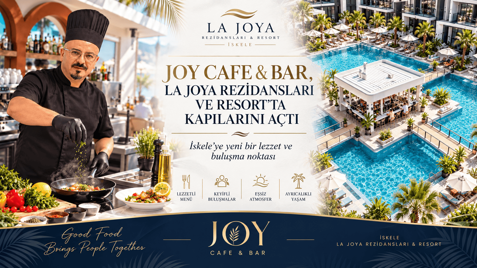 JOY CAFE & BAR, LA JOYA REZİDANSLARI VE RESORT’TA KAPILARINI AÇTI