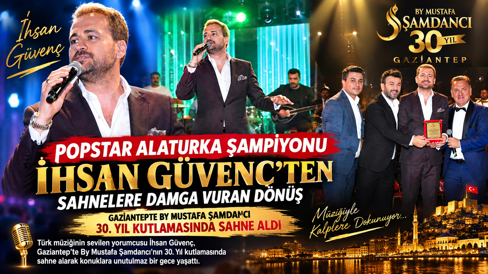 POPSTAR ALATURKA ŞAMPİYONU İHSAN GÜVENÇ’TEN SAHNELERE DAMGA VURAN DÖNÜŞ!