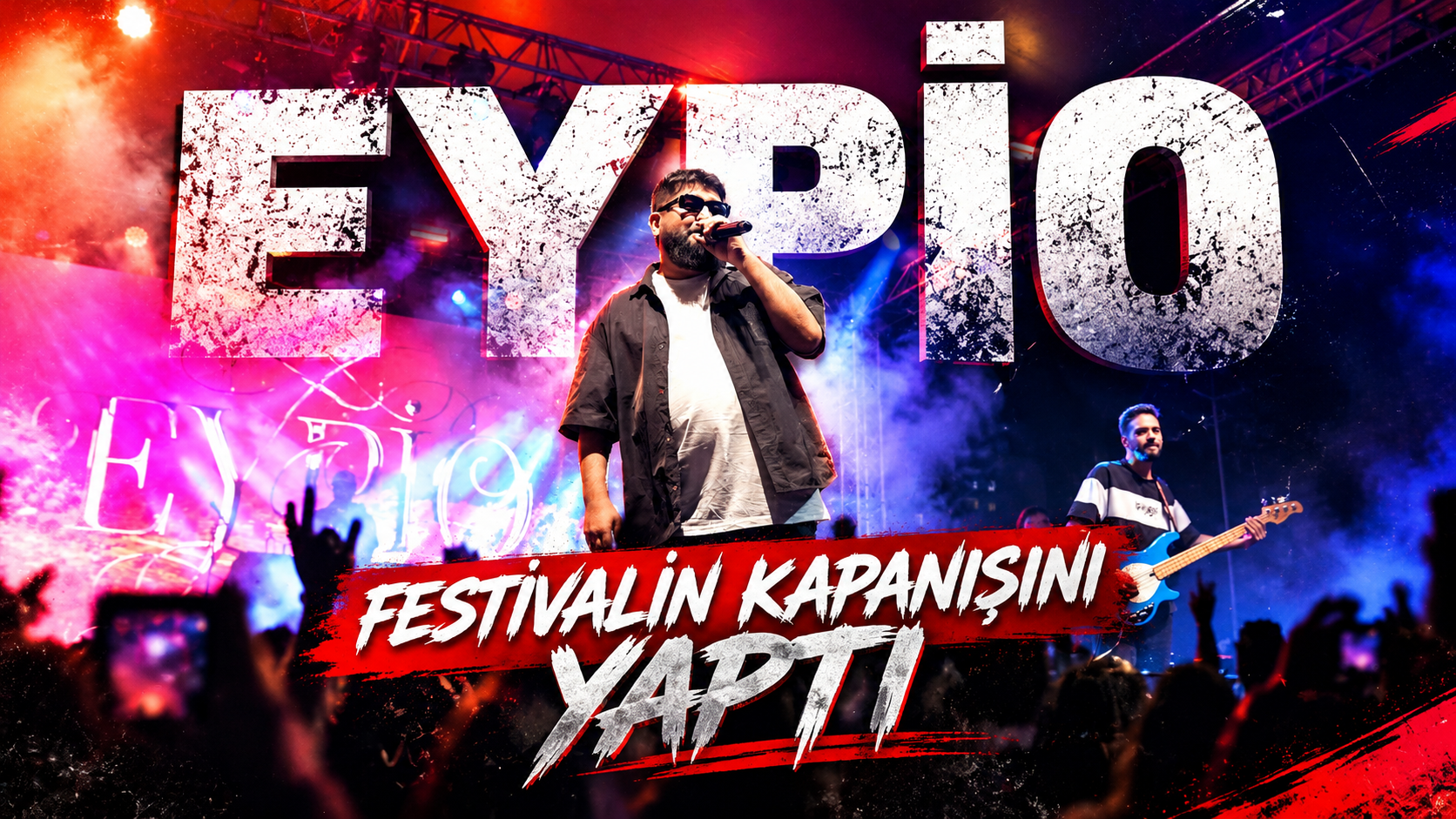 EYPİO FESTİVALİN KAPANIŞINI YAPTI